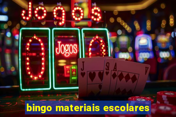 bingo materiais escolares